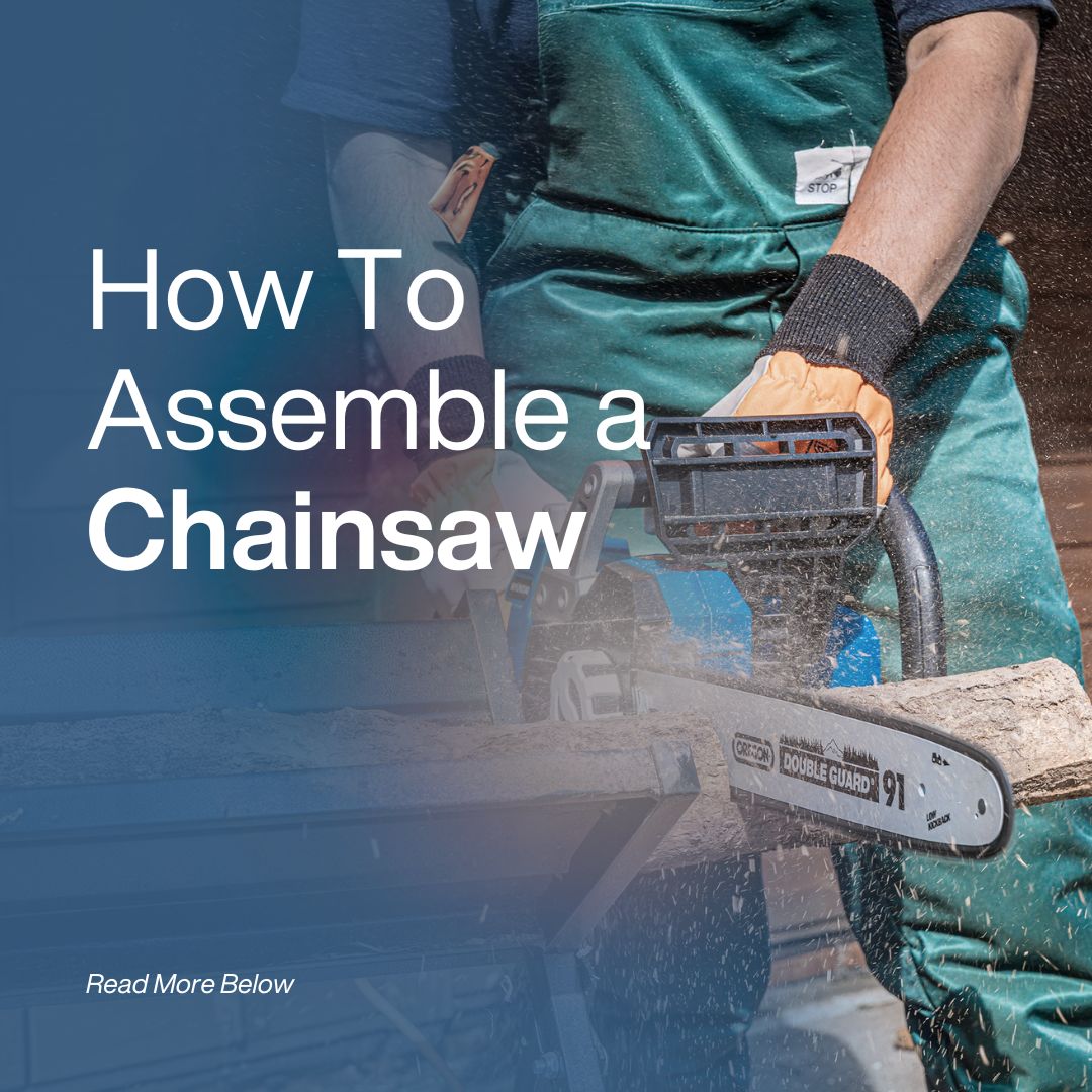 How To Assemble a Chainsaw
